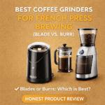 best coffee grinders for French press brewing