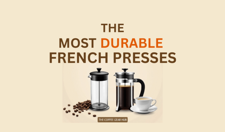 the most durable French presses